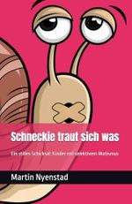 Schneckie traut sich was Cover des Buches Schneckie traut sich was (ISBN: 9798345006153)