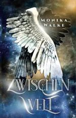 Zwischenwelt: Engelsgier Cover des Buches Zwischenwelt: Engelsgier (ISBN: 9798351114927)