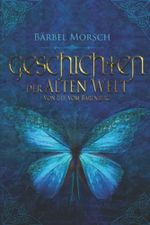 Geschichten der Alten Welt von Ulf vom Bärenberg Cover des Buches Geschichten der Alten Welt von Ulf vom Bärenberg (ISBN: 9798355208721)