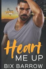 Heart Me Up: A Bent Oak, Texas Novel Cover des Buches Heart Me Up: A Bent Oak, Texas Novel (ISBN: 9798355333058)