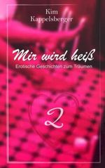 Mir wird heiß: Erotische Geschichten zum Träumen - Band 2 Cover des Buches Mir wird heiß: Erotische Geschichten zum Träumen - Band 2 (ISBN: 9798358708099)