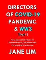 Directors of COVID-19 Pandemic & WW3 (Part I): New Economic Systems To Prevent Biowar, Recession And Paradoxical Vaccination Cover des Buches Directors of COVID-19 Pandemic & WW3 (Part I): New Economic Systems To Prevent Biowar, Recession And Paradoxical Vaccination (ISBN: 9798358827837)
