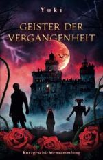 Geister der Vergangenheit Cover des Buches Geister der Vergangenheit (ISBN: 9798359645522)