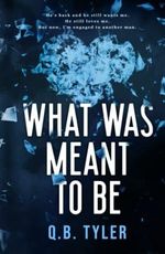 What Was Meant To Be Cover des Buches What Was Meant To Be (ISBN: 9798361853847)