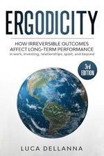 Ergodicity: How irreversible outcomes affect long-term performance in work, investing, relationships, sport, and beyond (3rd edition) Cover des Buches Ergodicity: How irreversible outcomes affect long-term performance in work, investing, relationships, sport, and beyond (3rd edition) (ISBN: 9798361874415)