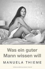 Was ein guter Mann wissen will Cover des Buches Was ein guter Mann wissen will (ISBN: 9798362123123)