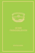 In der Fremdenlegion (illustriert): Mit Illustrationen erweiterte Ausgabe Cover des Buches In der Fremdenlegion (illustriert): Mit Illustrationen erweiterte Ausgabe (ISBN: 9798363217364)