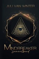 Mindbreaker: Sammelband Cover des Buches Mindbreaker: Sammelband (ISBN: 9798363335136)