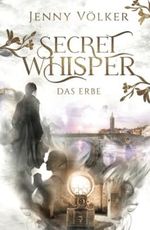 Secret Whisper - Das Erbe: Band 1 der Vampirsaga Cover des Buches Secret Whisper - Das Erbe: Band 1 der Vampirsaga (ISBN: 9798364313034)