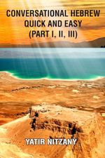 Conversational Hebrew Quick and Easy: Part I, II, III: Learn Hebrew, Learn the Hebrew Language, Hebrew for Beginners, Hebrew English Dictionary, Travel to Israel Cover des Buches Conversational Hebrew Quick and Easy: Part I, II, III: Learn Hebrew, Learn the Hebrew Language, Hebrew for Beginners, Hebrew English Dictionary, Travel to Israel (ISBN: 9798364503664)