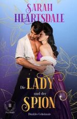 Die Lady und der Spion: Dunkles Geheimnis (Adliges Geheimnis) Cover des Buches Die Lady und der Spion: Dunkles Geheimnis (Adliges Geheimnis) (ISBN: 9798365909458)