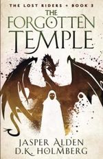 The Forgotten Temple (The Lost Riders, Band 3) Cover des Buches The Forgotten Temple (The Lost Riders, Band 3) (ISBN: 9798366088039)