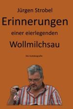 Erinnerungen einer eierlegenden Wollmilchsau Cover des Buches Erinnerungen einer eierlegenden Wollmilchsau (ISBN: 9798367093971)