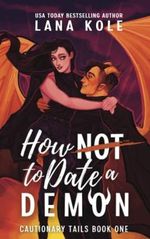 How Not to Date a Demon (Cautionary Tails, Band 1) Cover des Buches How Not to Date a Demon (Cautionary Tails, Band 1) (ISBN: 9798372544581)