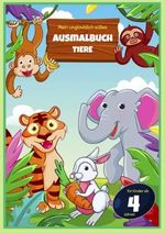 Mein unglaublich süßes Ausmalbuch Tiere - Mein Malbuch für Kinder mit 60 niedlichen Tiermotiven zum Ausmalen: Perfekt als Kindergartengeschenk. Malbuch für Kinder ab 4 Jahren. Cover des Buches Mein unglaublich süßes Ausmalbuch Tiere - Mein Malbuch für Kinder mit 60 niedlichen Tiermotiven zum Ausmalen: Perfekt als Kindergartengeschenk. Malbuch für Kinder ab 4 Jahren. (ISBN: 9798374360387)