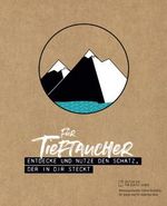 FÜR TIEFTAUCHER: ENTDECKE UND NUTZE DEN SCHATZ, DER IN DIR STECKT Cover des Buches FÜR TIEFTAUCHER: ENTDECKE UND NUTZE DEN SCHATZ, DER IN DIR STECKT (ISBN: 9798374859744)