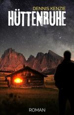 Hüttenruhe: Geheimnisse eines Sommers Cover des Buches Hüttenruhe: Geheimnisse eines Sommers (ISBN: 9798375162089)