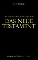 Das Neue Testament (Die Bibel) Deutsche Übersetzung : Holy Bible: Easy-to-Read ... The New Testament (German Edition) by Martin Luther: Neue Testament ... (Matthäus, Markus, Lukas) ......... Cover des Buches Das Neue Testament (Die Bibel) Deutsche Übersetzung : Holy Bible: Easy-to-Read ... The New Testament (German Edition) by Martin Luther: Neue Testament ... (Matthäus, Markus, Lukas) ......... (ISBN: 9798375947877)