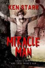 Miracle Man: The Rise of an Anti-Christ Cover des Buches Miracle Man: The Rise of an Anti-Christ (ISBN: 9798387479212)