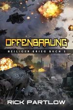 Offenbarung: Eine militärische Science-Fiction-Serie (Heiliger Krieg, Band 3) Cover des Buches Offenbarung: Eine militärische Science-Fiction-Serie (Heiliger Krieg, Band 3) (ISBN: 9798387583360)