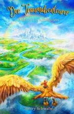 Der Traumabenteurer - Ankunft in Animosien (Erste Nacht): Der Beginn einer epischen Reise voller Abenteuer, Witz und Wunder (für alle Fantasy-Fans) Cover des Buches Der Traumabenteurer - Ankunft in Animosien (Erste Nacht): Der Beginn einer epischen Reise voller Abenteuer, Witz und Wunder (für alle Fantasy-Fans) (ISBN: 9798389302433)