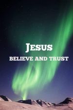 JESUS: BELIEVE AND TRUST (JESUS SERIES): 3D BIBLE MATRIX PROJECT Cover des Buches JESUS: BELIEVE AND TRUST (JESUS SERIES): 3D BIBLE MATRIX PROJECT (ISBN: 9798391455721)