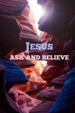 JESUS: ASK & BELIEVE (JESUS SERIES): 3D BIBLE MATRIX PROJECT Cover des Buches JESUS: ASK & BELIEVE (JESUS SERIES): 3D BIBLE MATRIX PROJECT (ISBN: 9798392231362)