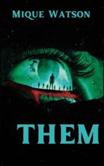 Them: An Extreme Horror Novella Cover des Buches Them: An Extreme Horror Novella (ISBN: 9798394637582)
