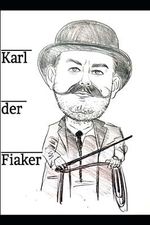 Karl der Fiaker Cover des Buches Karl der Fiaker (ISBN: 9798397552035)