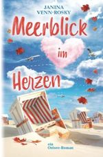 Meerblick im Herzen: Ein Ostsee-Roman (Meerblick-Reihe, Band 2) Cover des Buches Meerblick im Herzen: Ein Ostsee-Roman (Meerblick-Reihe, Band 2) (ISBN: 9798407536260)