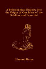 A Philosophical Enquiry into the Origin of Our Ideas of the Sublime and Beautiful Cover des Buches A Philosophical Enquiry into the Origin of Our Ideas of the Sublime and Beautiful (ISBN: 9798408120826)