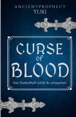 CURSE OF BLOOD: Aus Dunkelheit sollst du erwachen Cover des Buches CURSE OF BLOOD: Aus Dunkelheit sollst du erwachen (ISBN: 9798409876234)