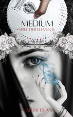 Medium: Spiel der Elemente Cover des Buches Medium: Spiel der Elemente (ISBN: 9798412990989)