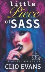 Little Piece of Sass (FFM Monster Romance) (Creature Cafe Series, Band 5) Cover des Buches Little Piece of Sass (FFM Monster Romance) (Creature Cafe Series, Band 5) (ISBN: 9798413482469)
