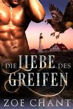 Die Liebe des Greifen (Wandlerzuflucht, Band 1) Cover des Buches Die Liebe des Greifen (Wandlerzuflucht, Band 1) (ISBN: 9798413772485)
