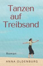 Tanzen auf Treibsand: Roman Cover des Buches Tanzen auf Treibsand: Roman (ISBN: 9798413965931)