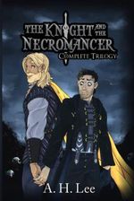The Knight and the Necromancer - Complete Series Cover des Buches The Knight and the Necromancer - Complete Series (ISBN: 9798417870934)