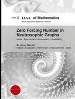 Zero Forcing Number in Neutrosophic Graphs Cover des Buches Zero Forcing Number in Neutrosophic Graphs (ISBN: 9798419313651)