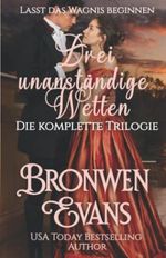 Drei unanständige Wetten - Die komplette Trilogie: Historischer Liebesroman Cover des Buches Drei unanständige Wetten - Die komplette Trilogie: Historischer Liebesroman (ISBN: 9798424392986)