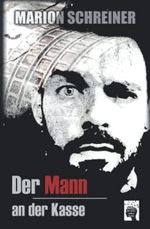 Der Mann an der Kasse Cover des Buches Der Mann an der Kasse (ISBN: 9798425057600)