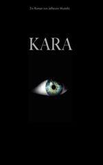 KARA: Was hättest du getan? Cover des Buches KARA: Was hättest du getan? (ISBN: 9798425229731)