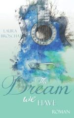The Dream we have (Ferry Road, Band 1) Cover des Buches The Dream we have (Ferry Road, Band 1) (ISBN: 9798431415173)