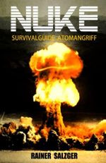 NUKE: Survivalguide Atomangriff Cover des Buches NUKE: Survivalguide Atomangriff (ISBN: 9798432008299)