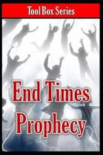 End Time Prophecy (The ToolBox Series) Cover des Buches End Time Prophecy (The ToolBox Series) (ISBN: 9798445144502)