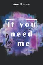 If you need me (If you - Reihe, Band 2) Cover des Buches If you need me (If you - Reihe, Band 2) (ISBN: 9798457313477)