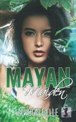 Mayan Maiden Cover des Buches Mayan Maiden (ISBN: 9798463829627)