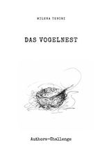 Das Vogelnest: Authorschallenge Kurzgeschichte Cover des Buches Das Vogelnest: Authorschallenge Kurzgeschichte (ISBN: 9798465273169)