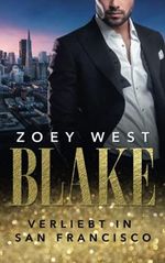 Blake: Verliebt in San Francisco (American Millionaire's Love Stories, Band 2) Cover des Buches Blake: Verliebt in San Francisco (American Millionaire's Love Stories, Band 2) (ISBN: 9798465596244)