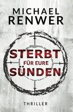 Sterbt für eure Sünden: Thriller Cover des Buches Sterbt für eure Sünden: Thriller (ISBN: 9798466286700)