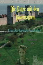 Die Katze mit den Löwentatzen: Eine phantastische Geschichte Cover des Buches Die Katze mit den Löwentatzen: Eine phantastische Geschichte (ISBN: 9798472562966)